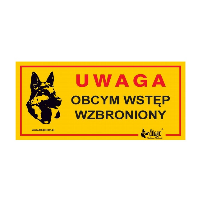 Dingo Tabliczka ostrzegawcza "Uwaga Obcym wstęp wzbroniony"