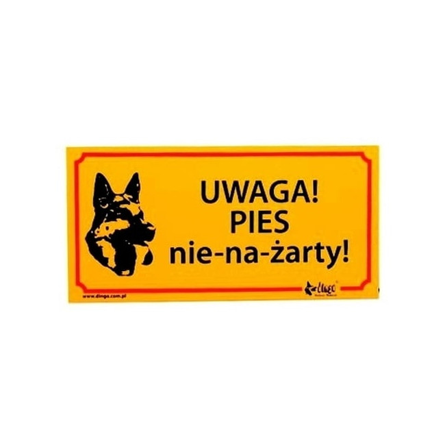 Dingo Tabliczka ostrzegawcza "Uwaga! Pies nie-na-żarty!"